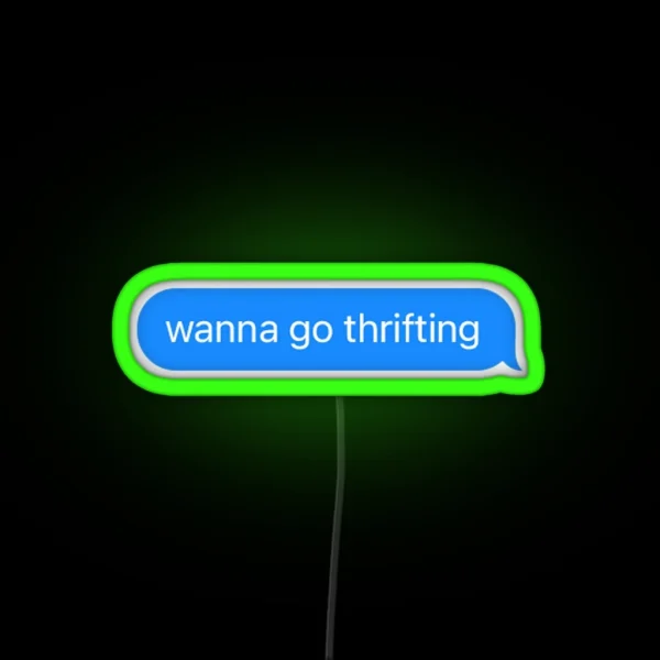 Wanna Go Thrifting RGB Neon Sign