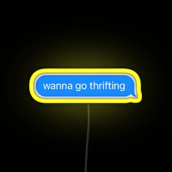 Wanna Go Thrifting RGB Neon Sign