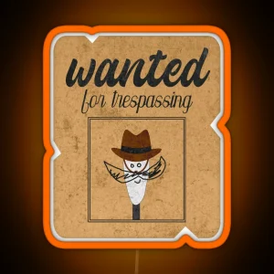 Wanted For Trespassing A Cotton Bud Audiology Ent Ear Humor RGB Neon Sign