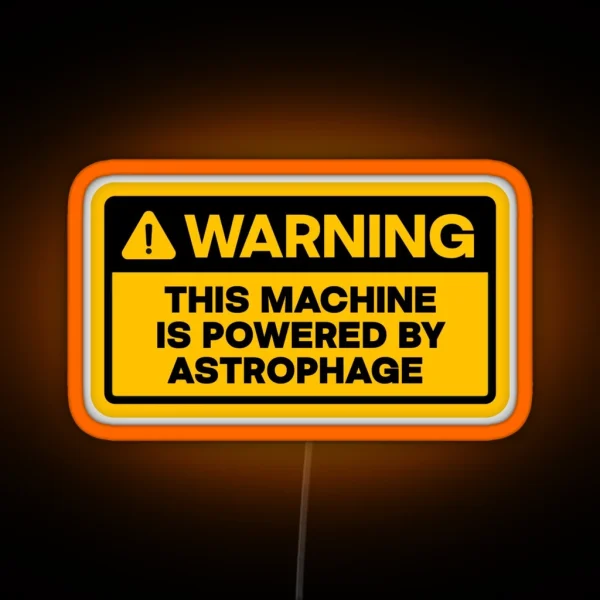 Warning Astrophage RGB Neon Sign