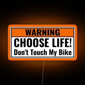 WARNING CHOOSE LIFE Don T Touch My Bike Funny Motorcycle Or Cool Helmet Led And Bikers Gifts RGB Neon Sign