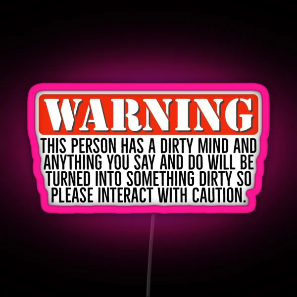 Warning Dirty Minded Person RGB Neon Sign