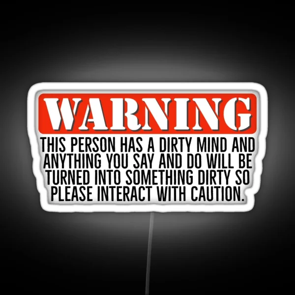Warning Dirty Minded Person RGB Neon Sign