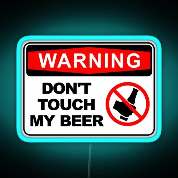 WARNING DONT TOUCH MY BEER RGB Neon Sign