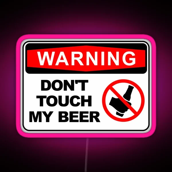 WARNING DONT TOUCH MY BEER RGB Neon Sign