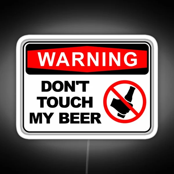 WARNING DONT TOUCH MY BEER RGB Neon Sign