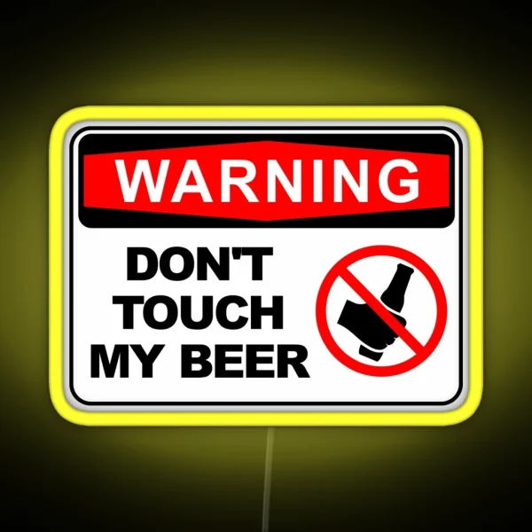 WARNING DONT TOUCH MY BEER RGB Neon Sign