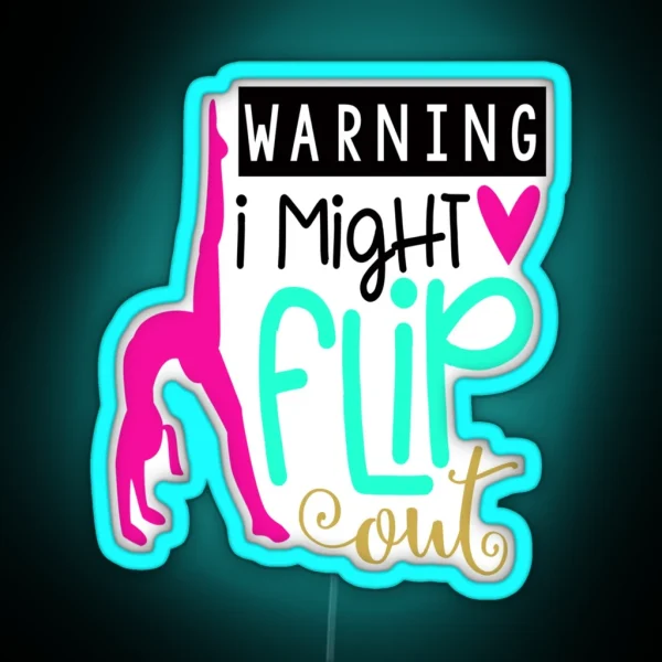 Warning I May Flip Out RGB Neon Sign