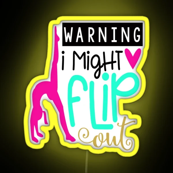 Warning I May Flip Out RGB Neon Sign