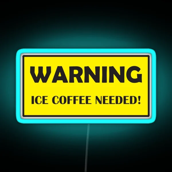Warning Ice Coffee Needed RGB Neon Sign
