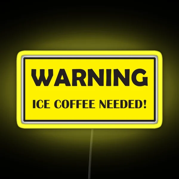 Warning Ice Coffee Needed RGB Neon Sign