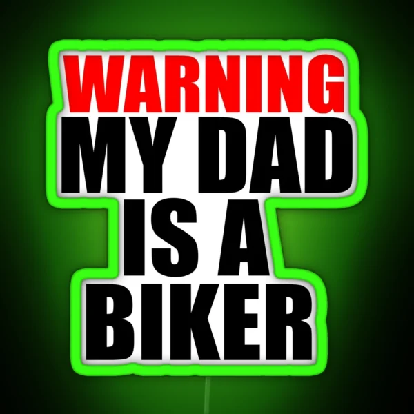 Warning My Dad Is A Biker RGB Neon Sign