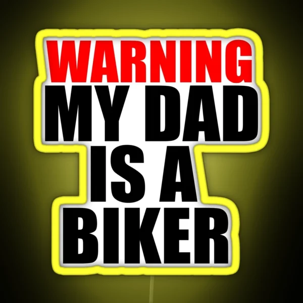 Warning My Dad Is A Biker RGB Neon Sign