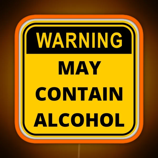 Warning Sign May Contain Alcohol RGB Neon Sign