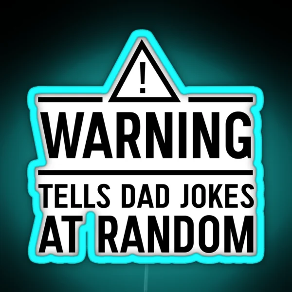 Warning Tells Dad Jokes At Random RGB Neon Sign