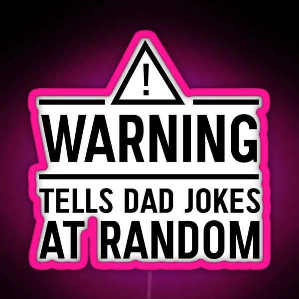 Warning Tells Dad Jokes At Random RGB Neon Sign