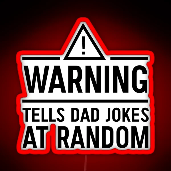 Warning Tells Dad Jokes At Random RGB Neon Sign