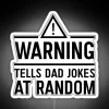 Warning neon sign with playful dad jokes in bold, colorful letters on a white background.