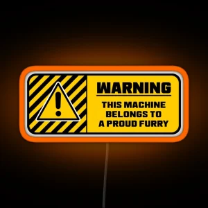 Warning This Machine Belongs To A Proud Furry Led For Laptops RGB Neon Sign