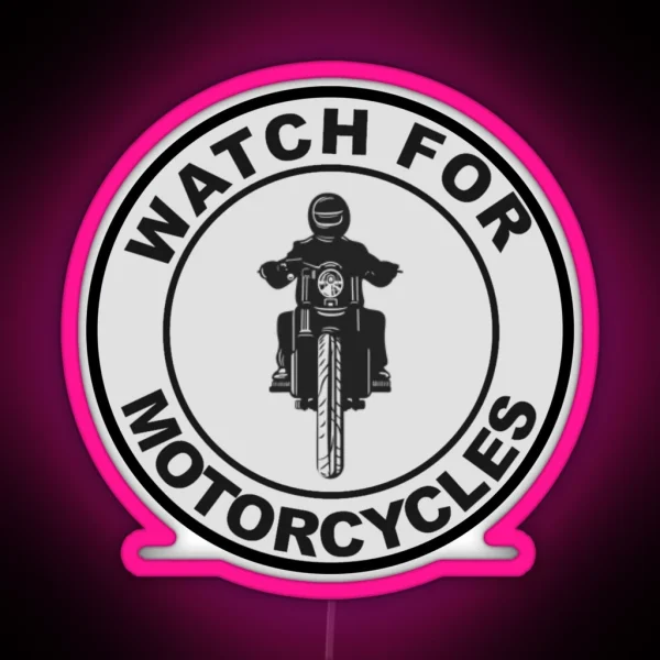 Watch For Motorcycles RGB Neon Sign