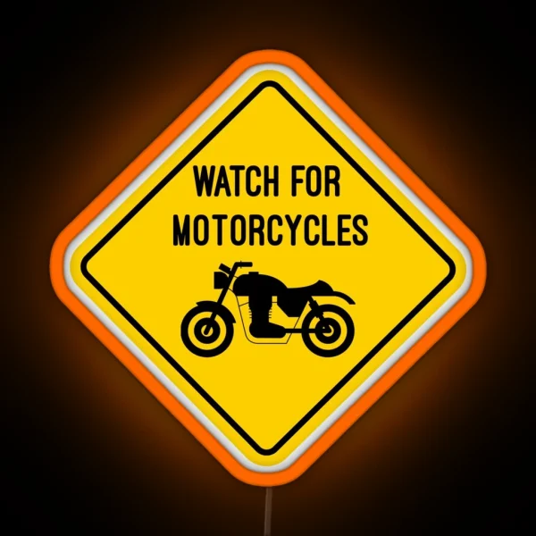 Watch For Motorcycles RGB Neon Sign