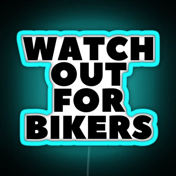 Watch Out For Bikers RGB Neon Sign