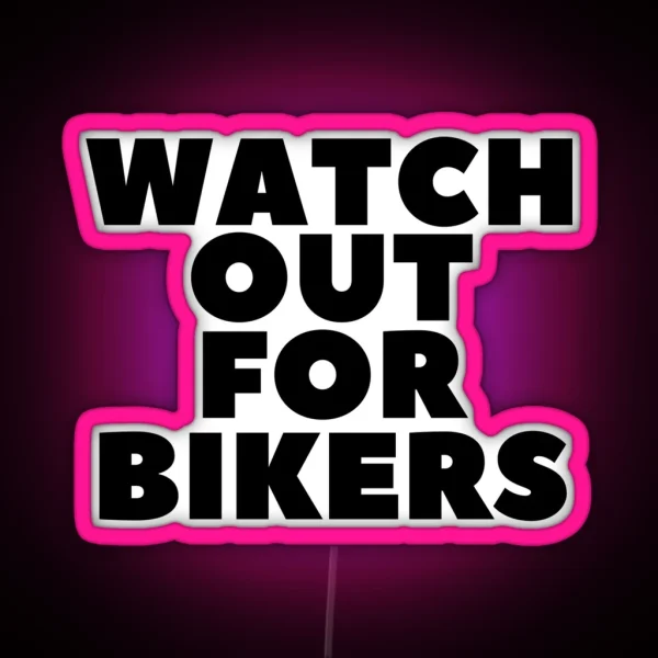 Watch Out For Bikers RGB Neon Sign