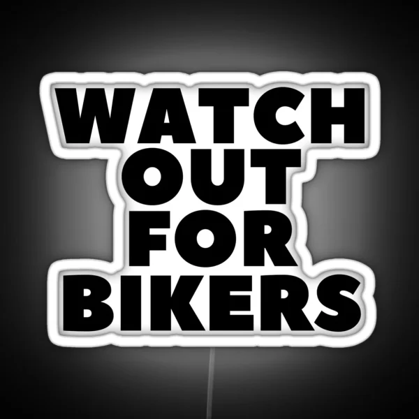 Watch Out For Bikers RGB Neon Sign