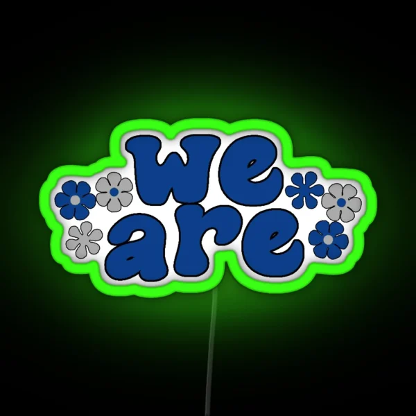 We Are RGB Neon Sign