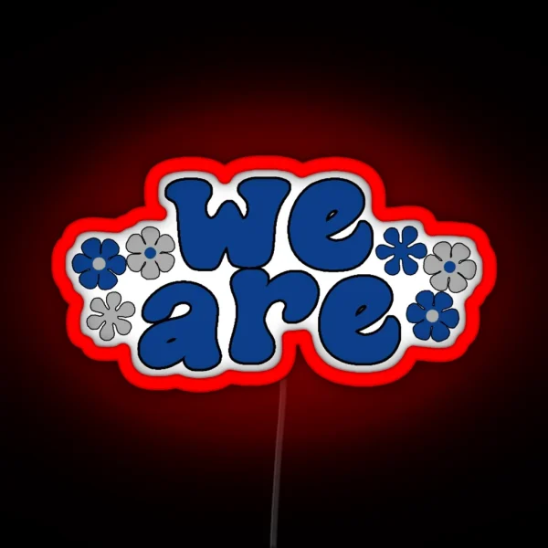 We Are RGB Neon Sign