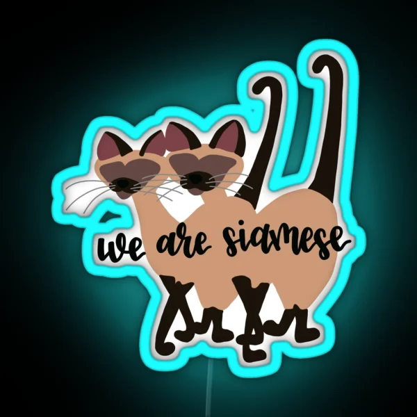 We Are Siamese Cat Lover RGB Neon Sign