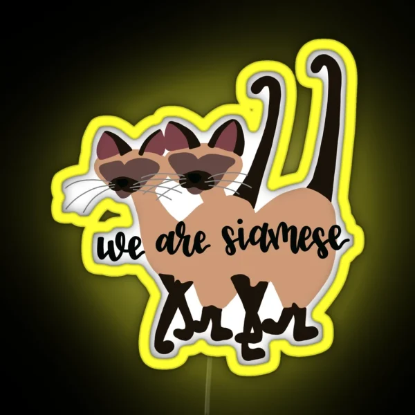 We Are Siamese Cat Lover RGB Neon Sign