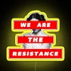 We Are the Resistance Part Deux neon sign with vibrant RGB colors and yellow accents