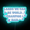 Neon sign reading We Can Be World Champion in bright blue letters with RGB glow effect.