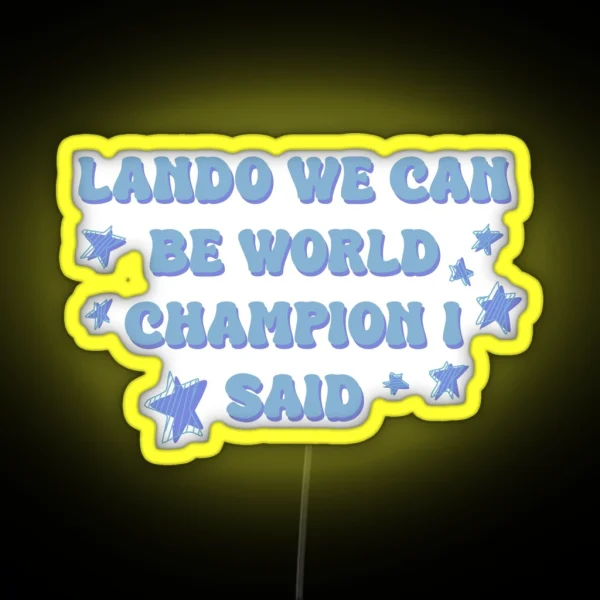 We Can Be World Champion RGB Neon Sign