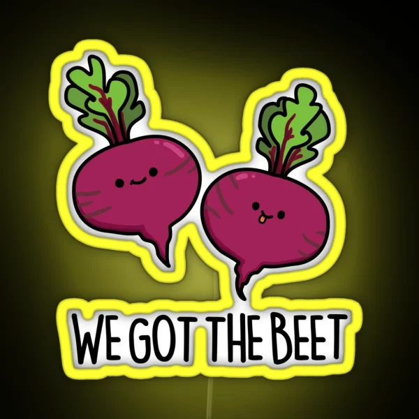 We Got The Beet Funny Veggie Puns RGB Neon Sign