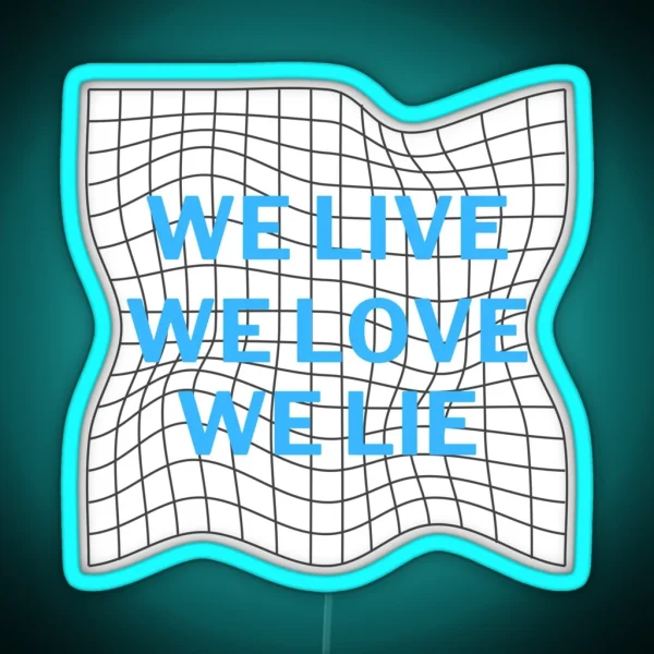 We Live Love Lie Text Design RGB Neon Sign