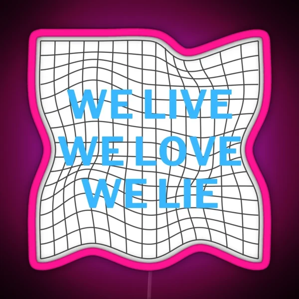 We Live Love Lie Text Design RGB Neon Sign