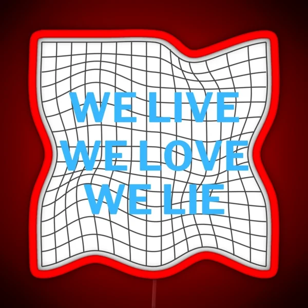 We Live Love Lie Text Design RGB Neon Sign
