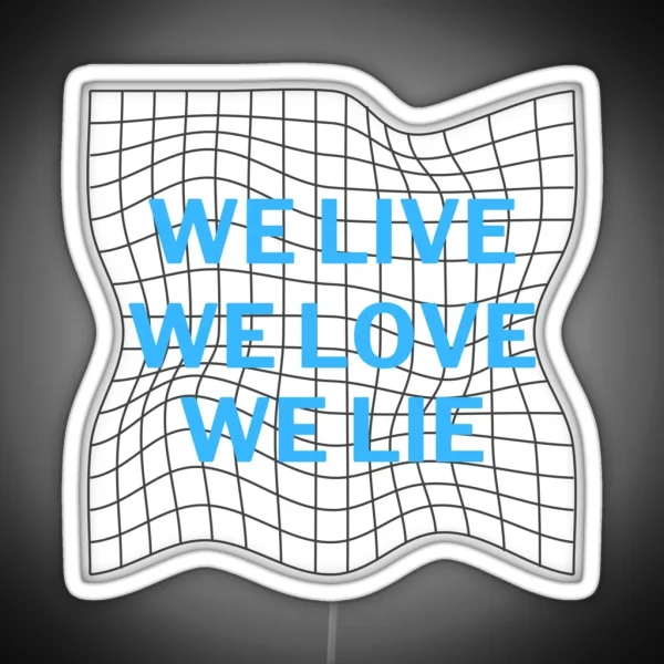 We Live Love Lie Text Design RGB Neon Sign