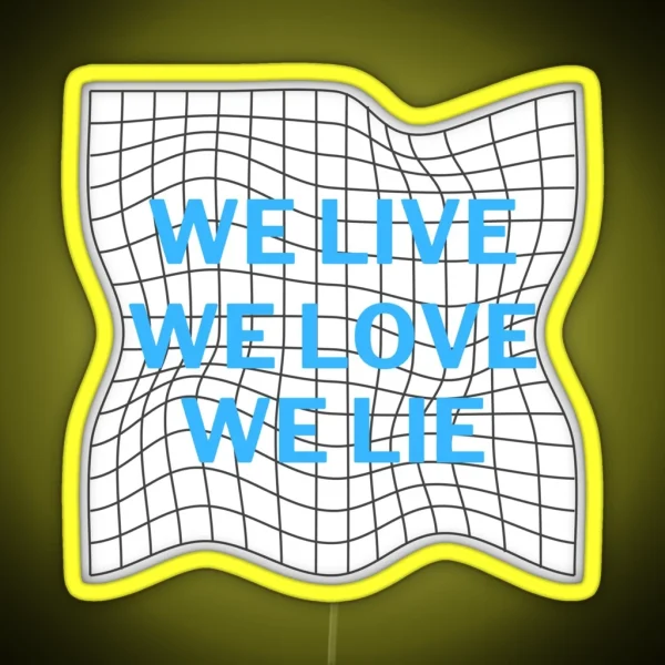 We Live Love Lie Text Design RGB Neon Sign