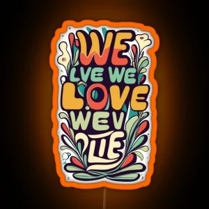 We Live We Love We Lie Funny Writing RGB Neon Sign