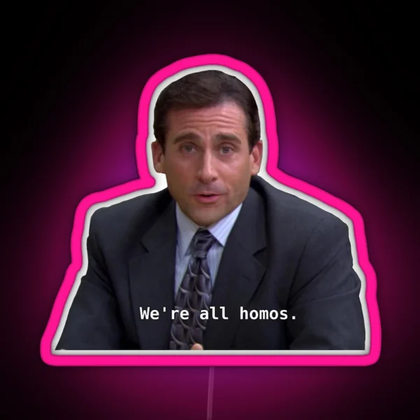 We Re All Homos RGB Neon Sign