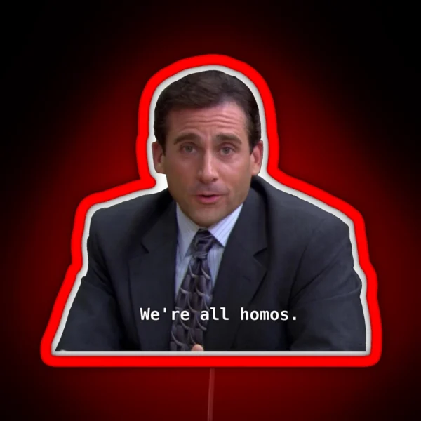 We Re All Homos RGB Neon Sign