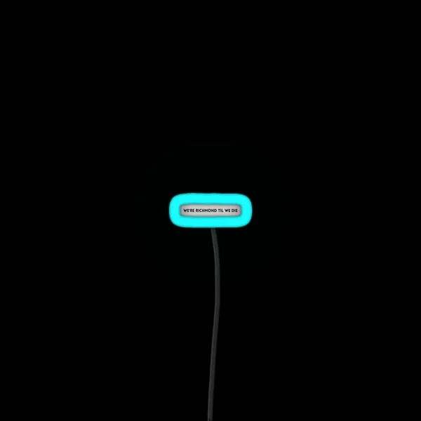 We Re Richmond Til We Die RGB Neon Sign
