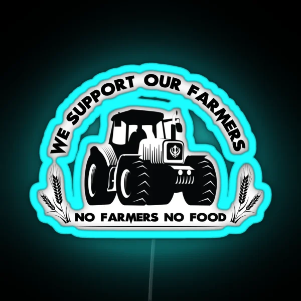 We Support Our Farmers Artwork In Support For RGB Neon Sign