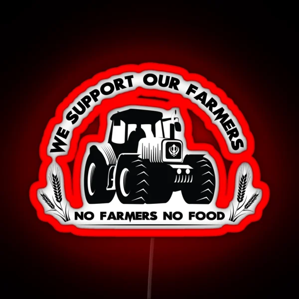 We Support Our Farmers Artwork In Support For RGB Neon Sign