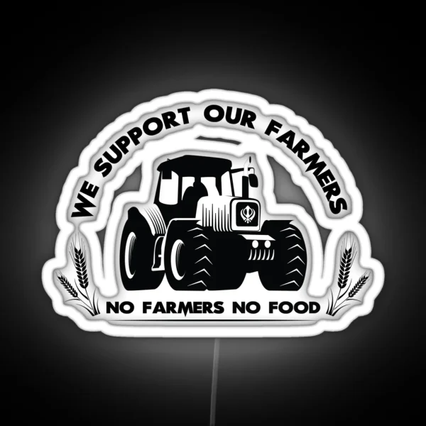 We Support Our Farmers Artwork In Support For RGB Neon Sign