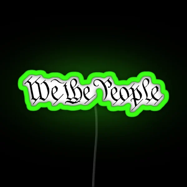We The People RGB Neon Sign