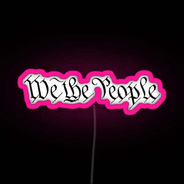 We The People RGB Neon Sign
